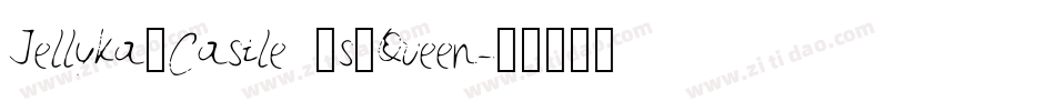 Jellyka_Castle _s_Queen字体转换